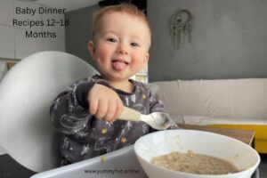 Baby Dinner Recipes 12–18 Months